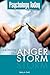 Calming the Anger Storm (Psychology Today Here to Help)