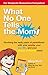 What No One Tells the Mom: ...