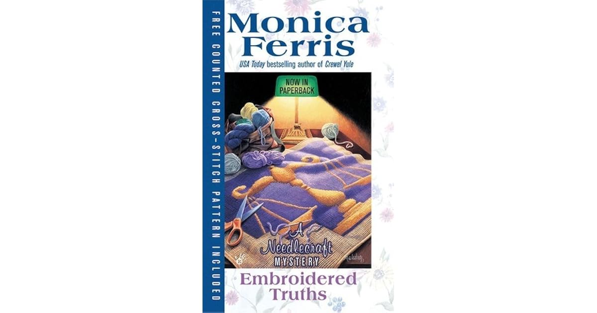 Embroidered Truths (A Needlecraft Mystery, 9) by Monica Ferris