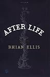 After Life by Rhian Ellis