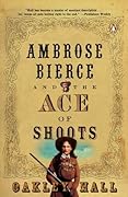 Ambrose Bierce and the Ace of Shoots