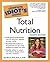 The Complete Idiot's Guide to Total Nutrition, Fourth Edition