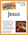 The Complete Idiot's Guide to Jesus