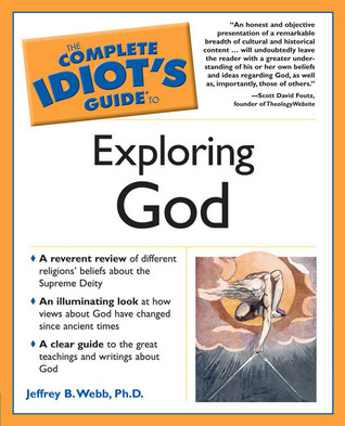 The Complete Idiot's Guide to Exploring God (Paperback)