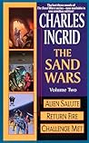 The Sand Wars, Volume Two by Charles Ingrid The Sand Wars, Volume Two by Charles Ingrid