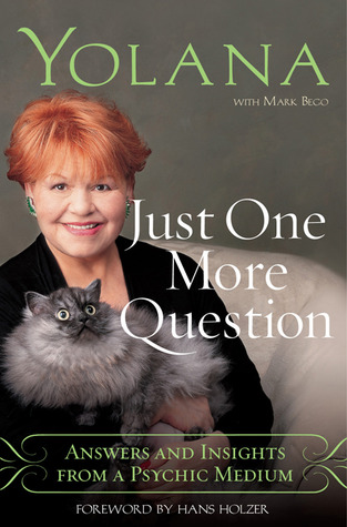Just One More Question: Answers and Insights from a Psychic Medium