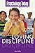 Psychology Today: Power of Loving Discipline (Psychology Today Here to Help)