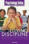 Psychology Today: Power of Loving Discipline (Psychology Today Here to Help) Psychology Today: Power of Loving Discipline (Psychology Today Here to Help)