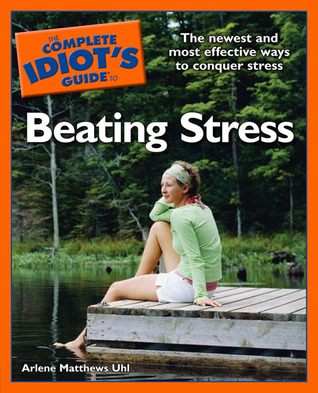 The Complete Idiot's Guide to Beating Stress (Paperback)