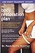 The Body Restoration Plan: Eliminate Chemical Calories and Repair Your Body's Natural Slimming System