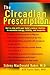 The Circadian Prescription by Sidney MacDonald Baker