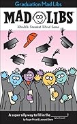 Graduation Mad Libs: World's Greatest Word Game