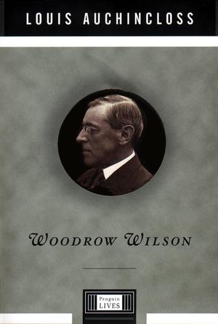 Woodrow Wilson (Penguin Lives)