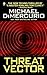 Threat Vector by Michael DiMercurio