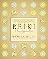 Reiki: A Comprehe...