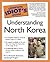 The Complete Idiot's Guide to Understanding North Korea