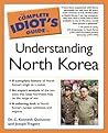 The Complete Idiot's Guide to Understanding North Korea