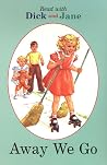Away We Go (Read with Dick and Jane)
