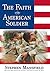 The Faith of the American Soldier by Stephen Mansfield