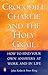 Crocodile Charlie & The Holy Grail: How to find your own answers at work & in life