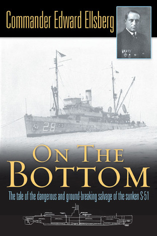 On the Bottom: The Raising of the U.S. Navy Submarine S-51 (Paperback)