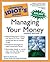 The Complete Idiot's Guide to Managing Your Money