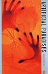 Artificial Paradises: A Drugs Reader