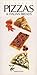 The Book of Pizzas and Italian Breads by Sarah Bush