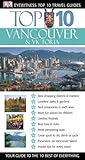 Top 10 Vancouver & Victoria(Eyewitness Travel Guides) Top 10 Vancouver & Victoria(Eyewitness Travel Guides)