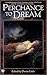 Perchance to Dream