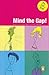 Mind the Gap