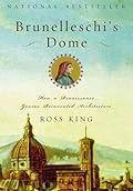 Brunelleschi's Dome: How a Renaissance Genius Reinvented Architecture