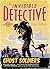 The Invisible Detective: Ghost Soldiers