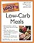 The Complete Idiot's Guide to Low-Carb Meals