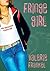 Fringe Girl (Fringe Girl, #1)
