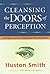 Cleansing the Doors of Perception: The Religious Significance of Entheogenic Plants and Chemicals