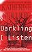 Darkling I Listen