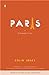 Paris: The Biography of a City