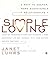 Simple Loving by Janet Luhrs