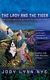 The Lady and the Tiger by Jody Lynn Nye The Lady and the Tiger by Jody Lynn Nye