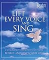 Lift Every Voice and Sing: A Songbook of 128 Favorites, to Inspire, Reflect and Renew Your Soul
