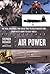 Air Power: The Men, Machine...