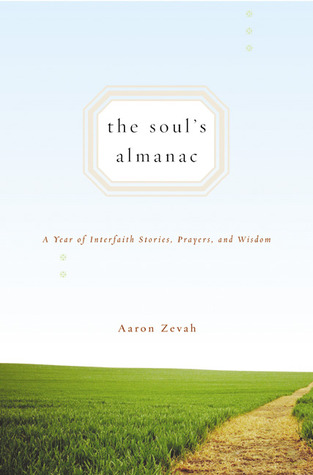 The Soul's Almanac: A Year of Interfaith Stories, Prayers and Wisdom