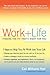 Work + Life: Finding the Fi...