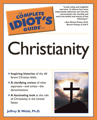 The Complete Idiot's Guide to Christianity (Paperback)