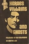 Heroes, Villains, and Ghosts by Hector Lee Heroes, Villains, and Ghosts by Hector Lee