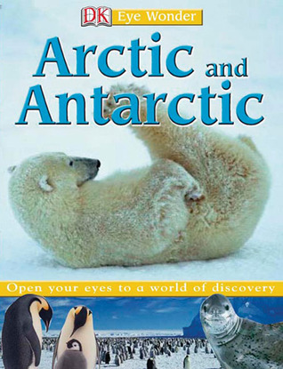 Eye Wonder: Arctic and Antarctic