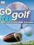 GO Series: Go Play Golf: Re...