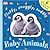 Fluffy, Snuggly, Cuddly Baby Animals (Touchables)