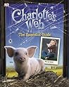 Charlotte's Web: The Essential Guide